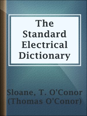 cover image of The Standard Electrical Dictionary